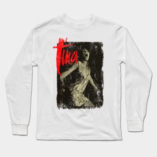 Tina Turner was a legend Long Sleeve T-Shirt